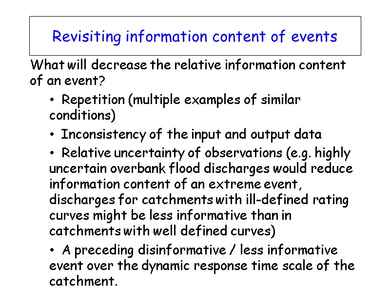 What will decrease the relative information content of an event?   Repetition (multiple